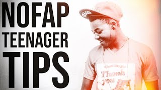 Can A Teenager Do NOFAP? | NOFAP Tips For Teenagers