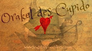 Das SENSITIVA UNIVERSE® Orakel des Cupido | Das Orakel für Singles & Seelenpartner ♥