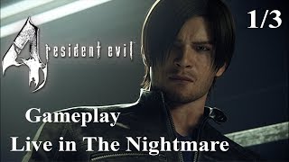 Resident Evil 4 Gameplay Mod Live in The Nightmare 1/3