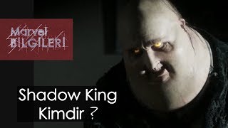 Shadow King Kimdir ?