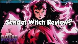 Scarlet Witch Review? - Marvel Future Fight