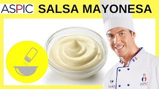 SALSA MAYONESA:Técnicas ¿como preparar una salsa mayonesa?