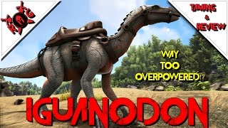 ARK: IGUANODON TAMING & REVIEW! Patch 256