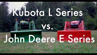 Kubota L Series vs. John Deere E Series