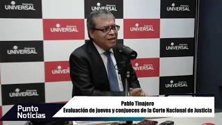 ?#PuntoNoticias – Pablo Tinajero  - Evaluación a jueces y conjueces de la Corte Nacional de Justicia