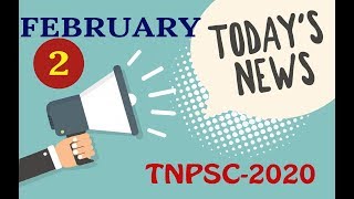February 2 2020 | நடப்பு நிகழ்வுகள் | Daily Current Affairs | TNPSC Preparation