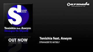 Tenishia feat. Aneym - Stranger To Myself (Mike Shivers Garden State Mix) [S107027]