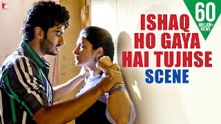 Scene: Ishaq Ho Gaya Hai Tujhse | Ishaqzaade | Arjun Kapoor | Parineeti Chopra
