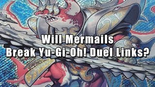 Will Mermails Break Yu-Gi-Oh! Duel Links?