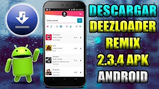 DESCARGAR Deezloader Remix 2.3.4 para android | APK | 2019 ✔