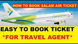 How to Book Salam Air Ticket For Agent 2020