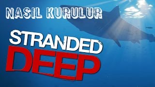 Stranded Deep Nasıl Kurulur-(Hasan Hüseyin Ceyhan)