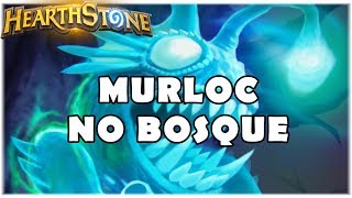 HEARTHSTONE - MURLOC NO BOSQUE! (STANDARD QUEST MURLOC SHAMAN)