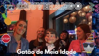 CHUVERANDO - Gatão de Meia Idade