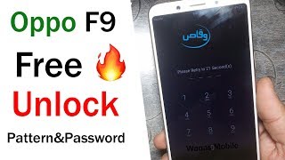 Oppo F9 CPH1823 Pattern Lock/Password Unlock Tool Free by waqas mobile