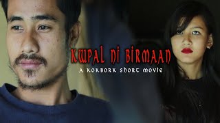 Kwpal ni Birmaan || New kokborok short movie || New kokborok short film || New kokborok video 2020