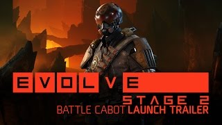 Evolve — Battle Cabot Launch Trailer [ESRB]