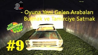 ? My Summer Car #9 | Yeni Gelen Arabalar | Türkçe