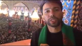 Ali Safdar At Haram E Imam Hussain A.S (13/12/2014) Arbaeen