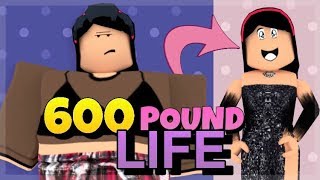 MY 600 POUND LIFE!!II Roblox Bloxburg