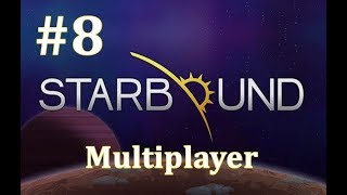 Starbound | Finding Titanium | EP8 Multiplayer Gameplay