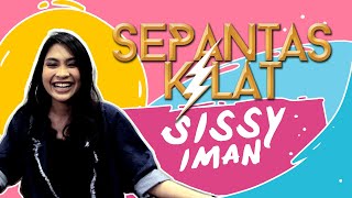 "Siapa nak reject Sissy Iman" - Sissy Iman