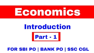 Introduction of Economics Part 1 for SBI PO | BANK PO | SSC CGL