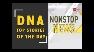 DNA: Non Stop News, September 11, 2018