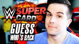 GUESS WHO'S BACK?!! | WWE SuperCard