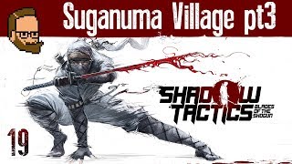 Suganuma Village pt3 - Let's Play SHADOW TACTICS: BLADES OF THE SHOGUN - ep19