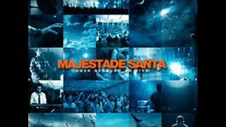 Majestade Santa - Ministério Nova Geração