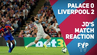 "Salah dived for the penalty!" - Crystal Palace 0-2 Liverpool JD's instant reaction [FYP TV]