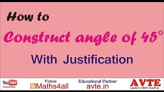 How to construct  angle  of 45° with justification || Get Ready with Maths Instruments ||