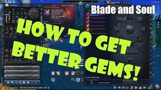 [Blade and Soul] How To Get Better Gems!