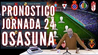 ⚽⚽PRONOSTICO JORNADA 24, LA LIGA SANTANDER. OSASUNA ⚽⚽