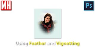 How to use vignetting in Photoshop CC 2017  by MHTUTORIALS