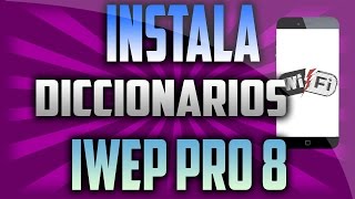 Instalar diccionarios iWepPro 8 [Manualmente]