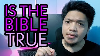 Totoo ba ang bibliya? | Is the bible true? | Yhaniboi