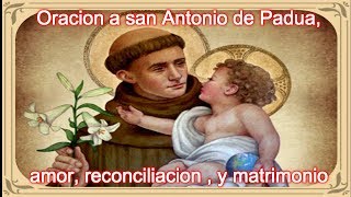 Oracion a san antonio de padua,  para  conseguir el amor y matrimonio