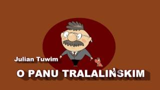 Wiersze Juliana Tuwima -  O PANU TRALALIŃSKIM