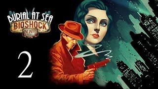 Bioshock Infinite: Burial at sea (Part 2 of 3)
