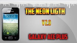 Rom The Neon Light V2.0 para Galaxy Ace Plus