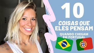 10 COISAS QUE TODO BRASILEIRO PENSA QUANDO CHEGA EM PORTUGAL