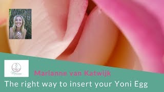 Yoni Yoga - The right way to insert your Yoni Egg