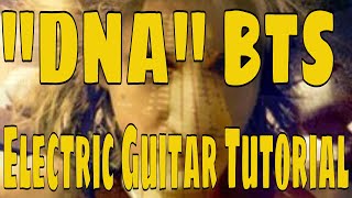 "DNA" by BTS  방탄소년단 - Electric Guitar Tutorial