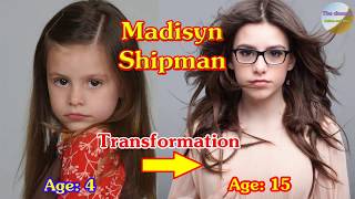 Madisyn Shipman transformation from 3 to 15 years old
