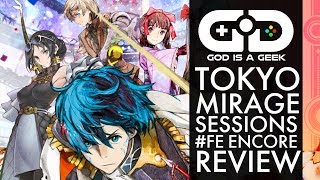 Tokyo Mirage Sessions #FE Encore review