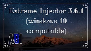 Extreme Injector 3.6.1 (Windows 10 Compatible) + Download Link [2016]