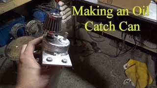 Making An Oil Catch Can