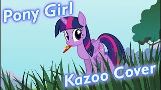 Pony Girl - Kazoo Cover